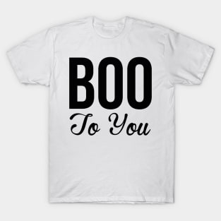 Happy Halloween Not so Scary Boo to You Family Matching T-Shirt